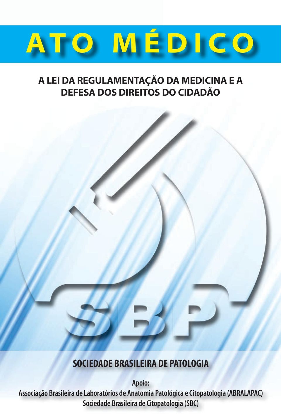 Laboratórios de Anatomia Patológica e Citopatologia (ABRALAPAC) Sociedade