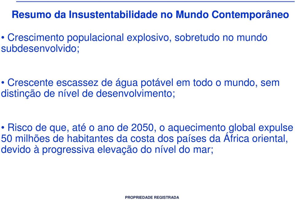 nível de desenvolvimento; Risco de que, até o ano de 2050, o aquecimento global expulse 50