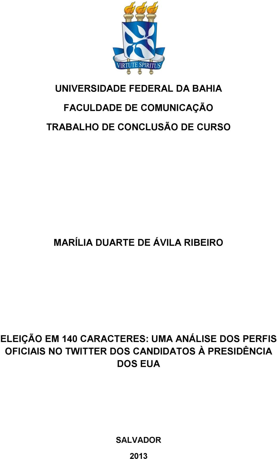 RIBEIRO ELEIÇÃO EM 140 CARACTERES: UMA ANÁLISE DOS PERFIS