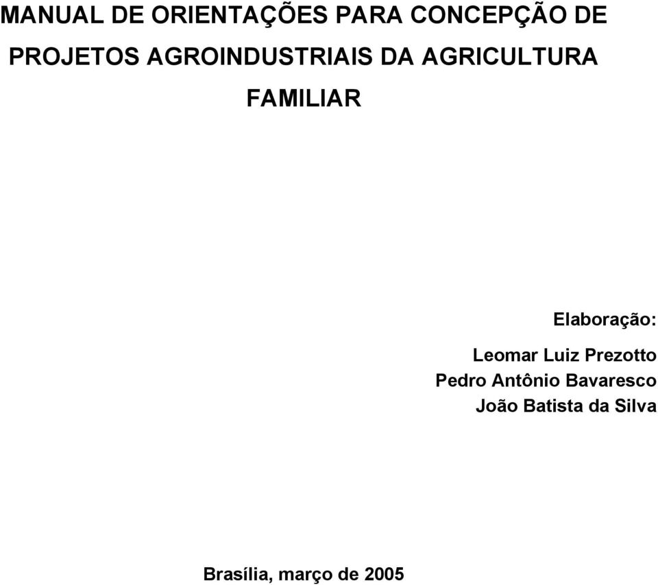 FAMILIAR Elaboração: Leomar Luiz Prezotto Pedro