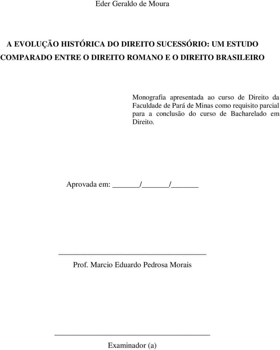 Direito da Faculdade de Pará de Minas como requisito parcial para a conclusão do curso