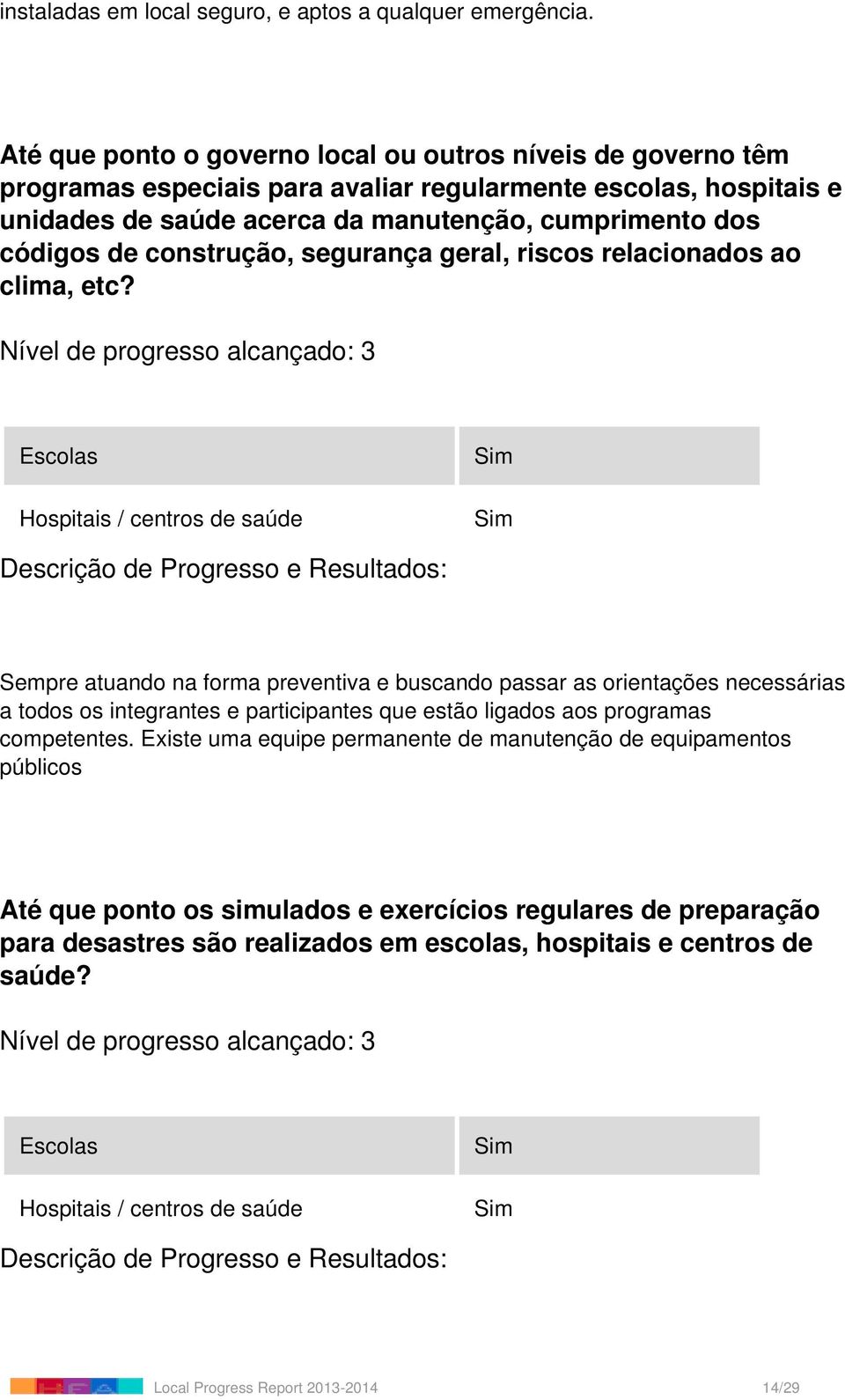 construção, segurança geral, riscos relacionados ao clima, etc?