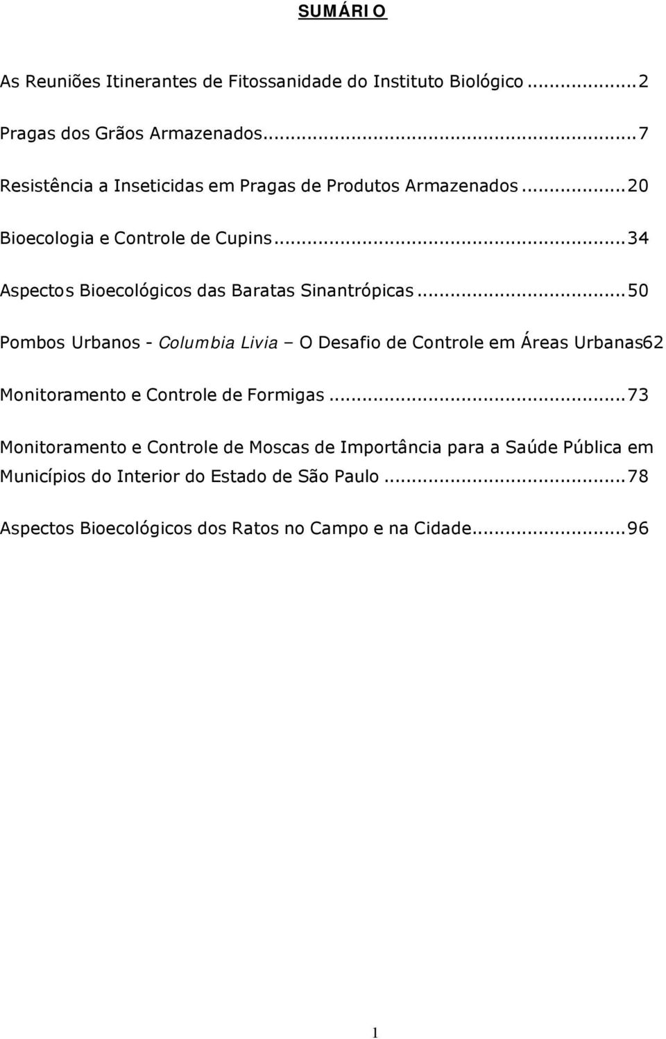 ..34 Aspectos Bioecológicos das Baratas Sinantrópicas.