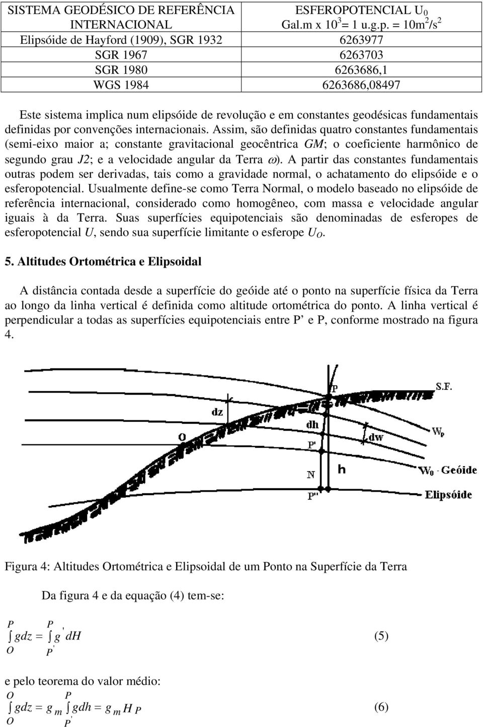 por convenções internacionais.