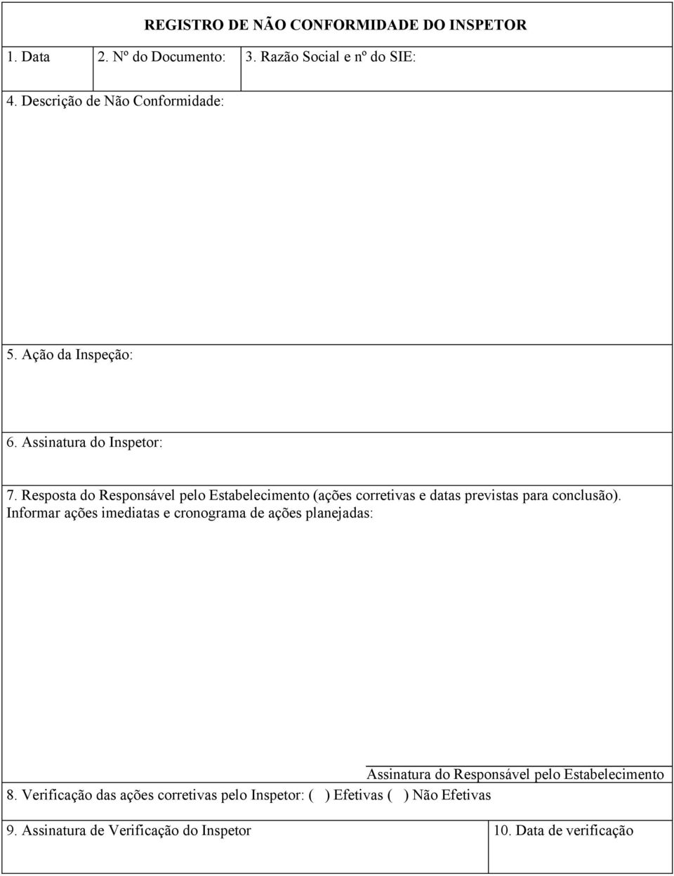 Resposta do Responsável pelo Estabelecimento (ações corretivas e datas previstas para conclusão).