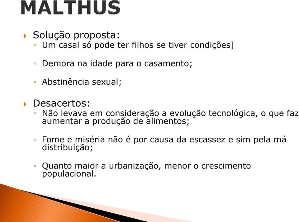 tecnológica, o que faz aumentar a produção de alimentos; Fome e miséria não é por causa