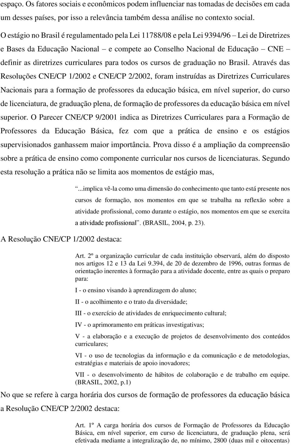 curriculares para todos os cursos de graduação no Brasil.