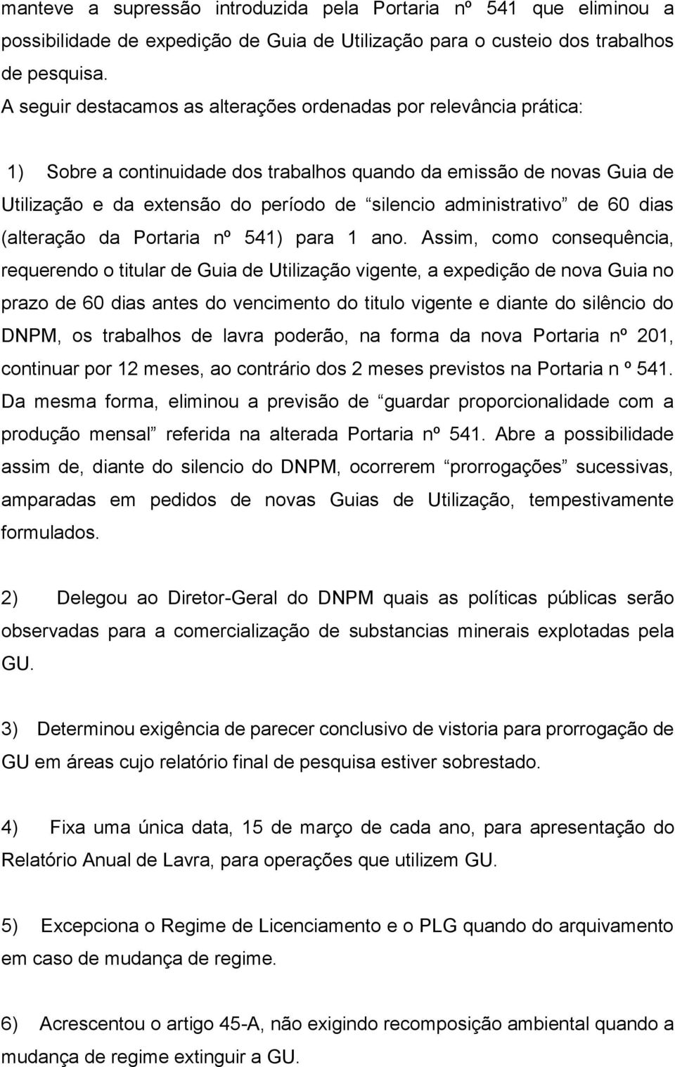 administrativo de 60 dias (alteração da Portaria nº 541) para 1 ano.