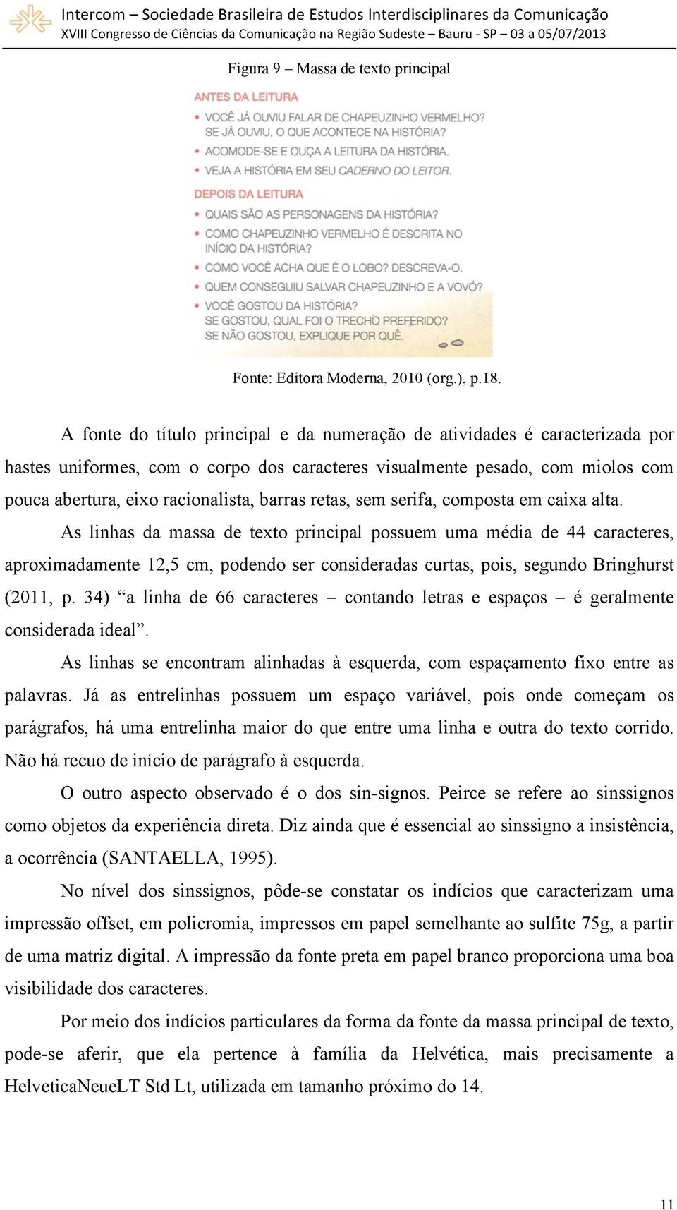 retas, sem serifa, composta em caixa alta.