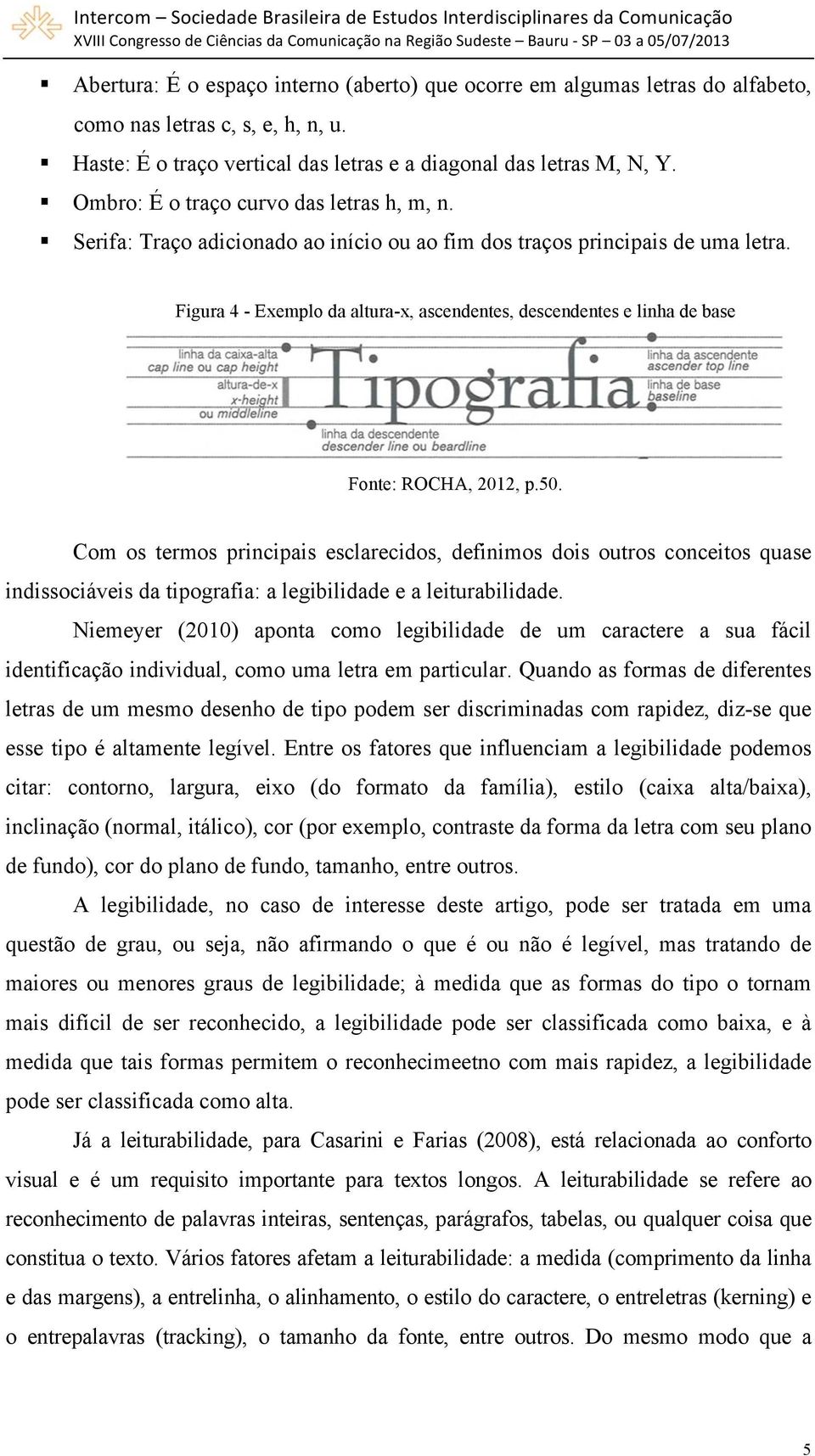 Figura 4 - Exemplo da altura-x, ascendentes, descendentes e linha de base Fonte: ROCHA, 2012, p.50.