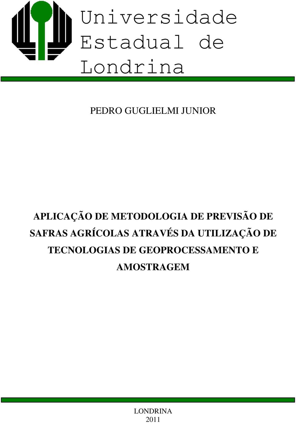 SAFRAS AGRÍCOLAS ATRAVÉS DA UTILIZAÇÃO DE