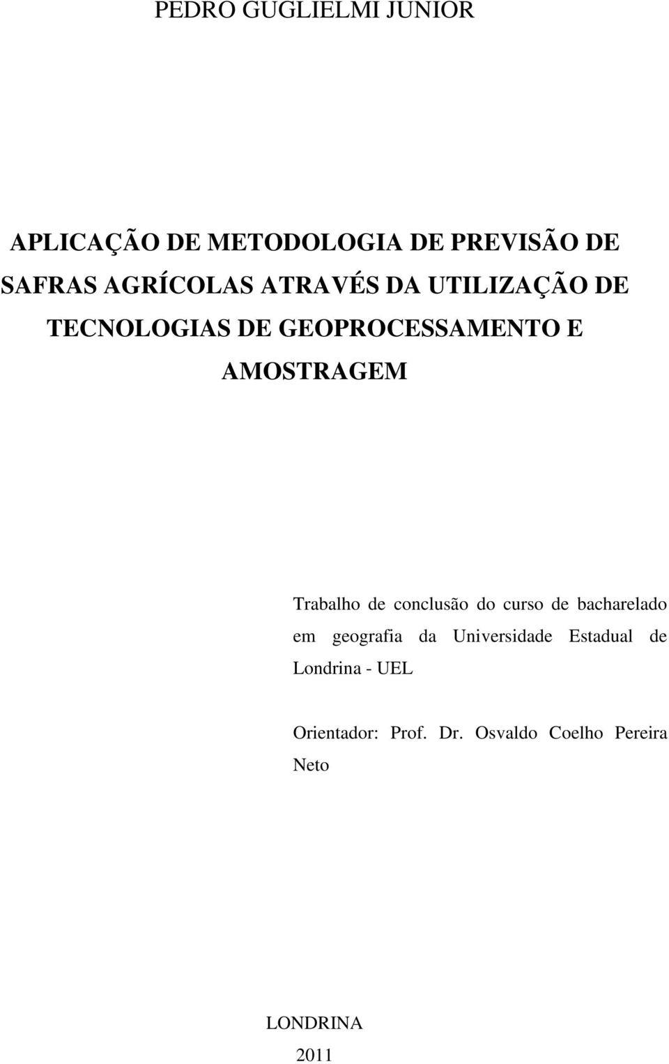 AMOSTRAGEM Trabalho de conclusão do curso de bacharelado em geografia da