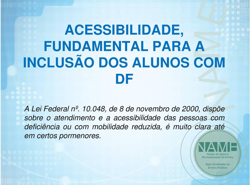 048, de 8 de novembro de 2000, dispõe sobre o atendimento e a