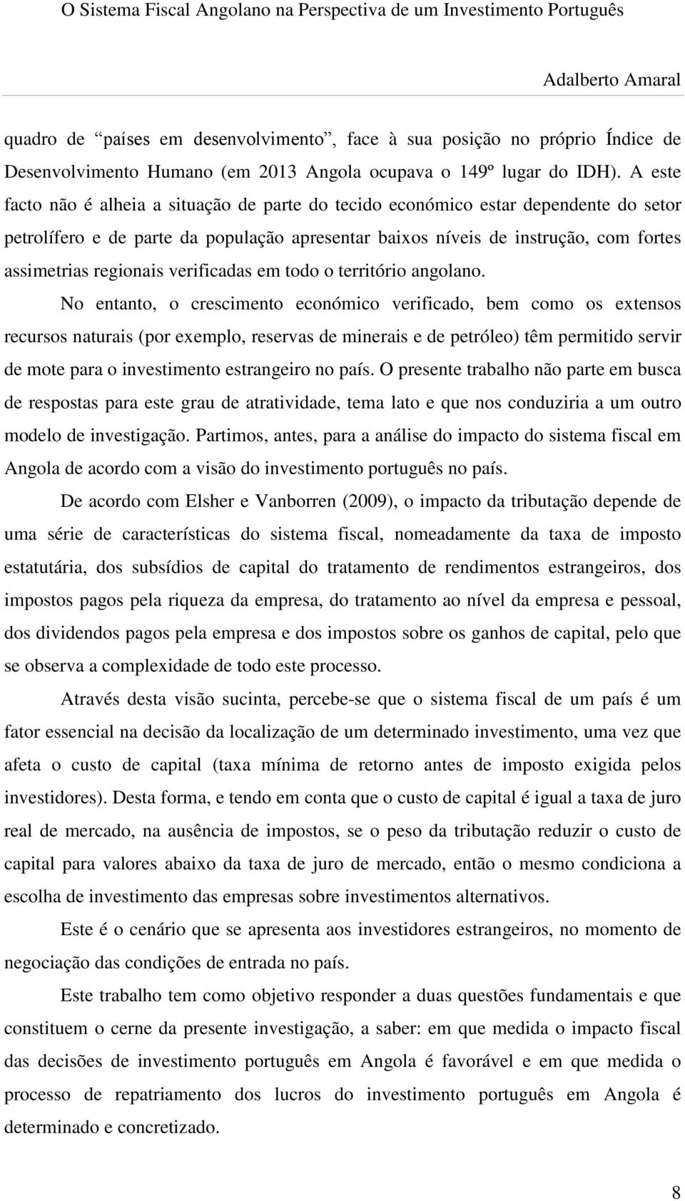 verificadas em todo o território angolano.