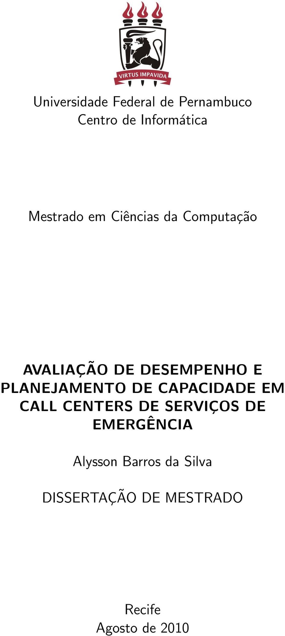 PLANEJAMENTO DE CAPACIDADE EM CALL CENTERS DE SERVIÇOS DE