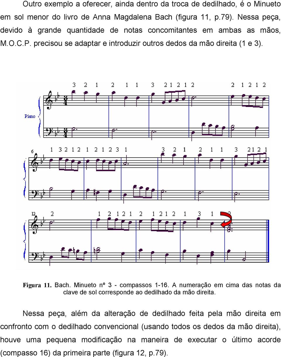 Minueto nº 3 - compassos 1-16. A numeração em cima das notas da clave de sol corresponde ao dedilhado da mão direita.