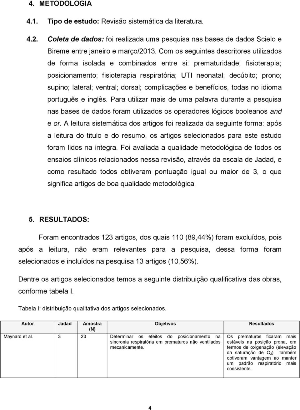 ventral; dorsal; complicações e benefícios, todas no idioma português e inglês.