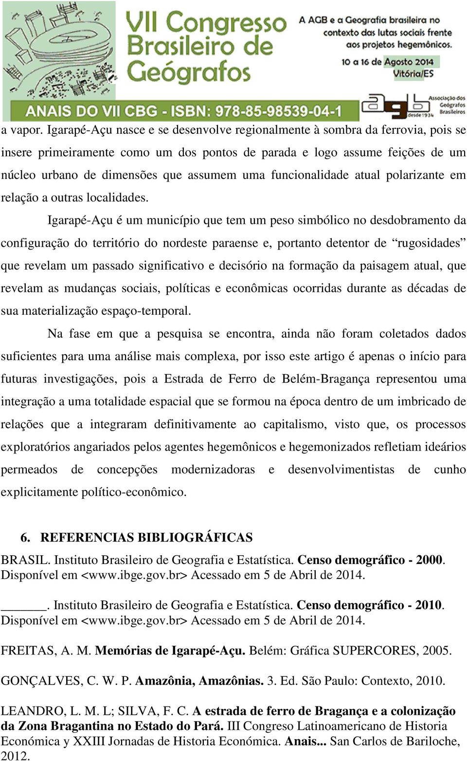 funcionalidade atual polarizante em relação a outras localidades.