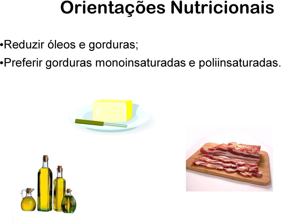 Preferir gorduras