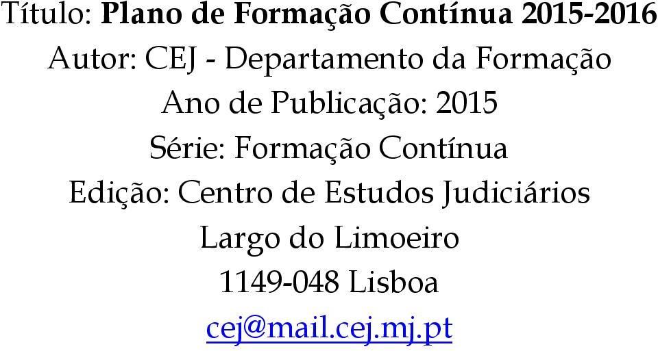 Série: Formação Contínua Edição: Centro de Estudos