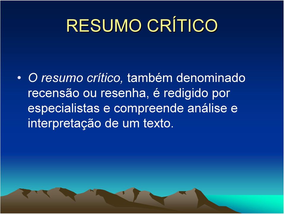 resenha, é redigido por especialistas