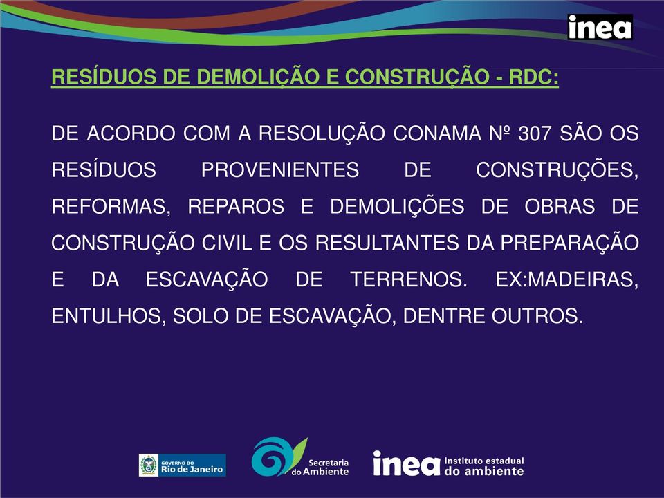 DEMOLIÇÕES DE OBRAS DE CONSTRUÇÃO CIVIL E OS RESULTANTES DA PREPARAÇÃO E DA