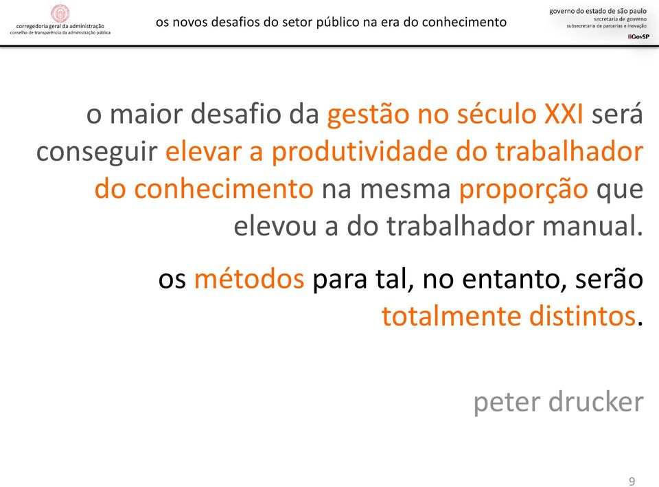 mesma proporção que elevou a do trabalhador manual.