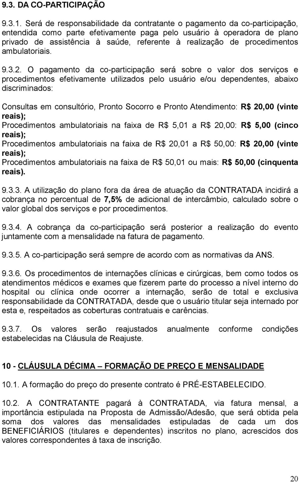 de procedimentos ambulatoriais. 9.3.2.