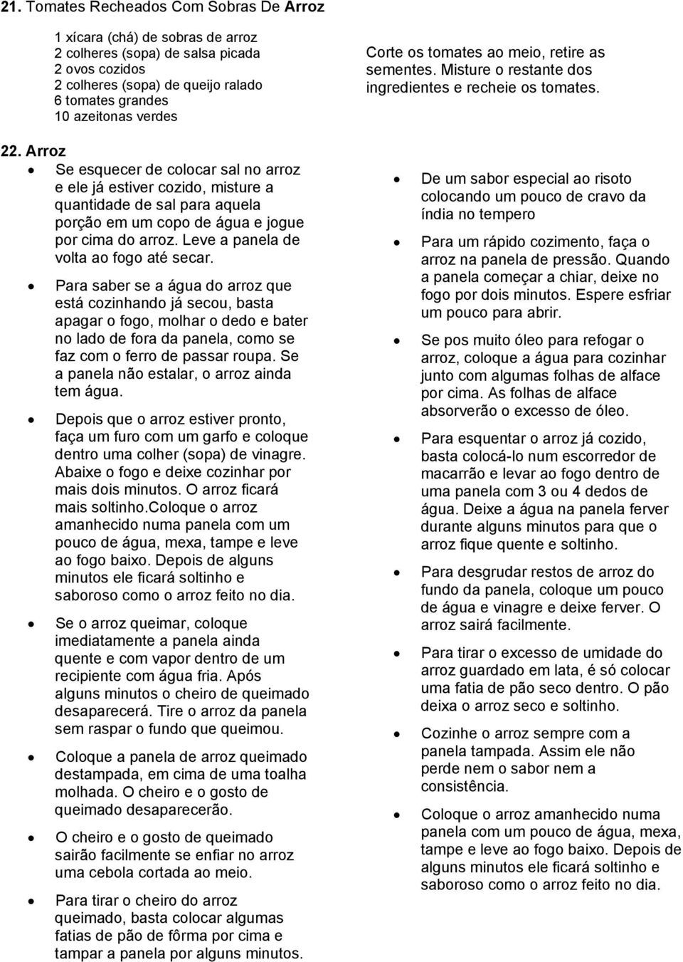 Leve a panela de volta ao fogo até secar.