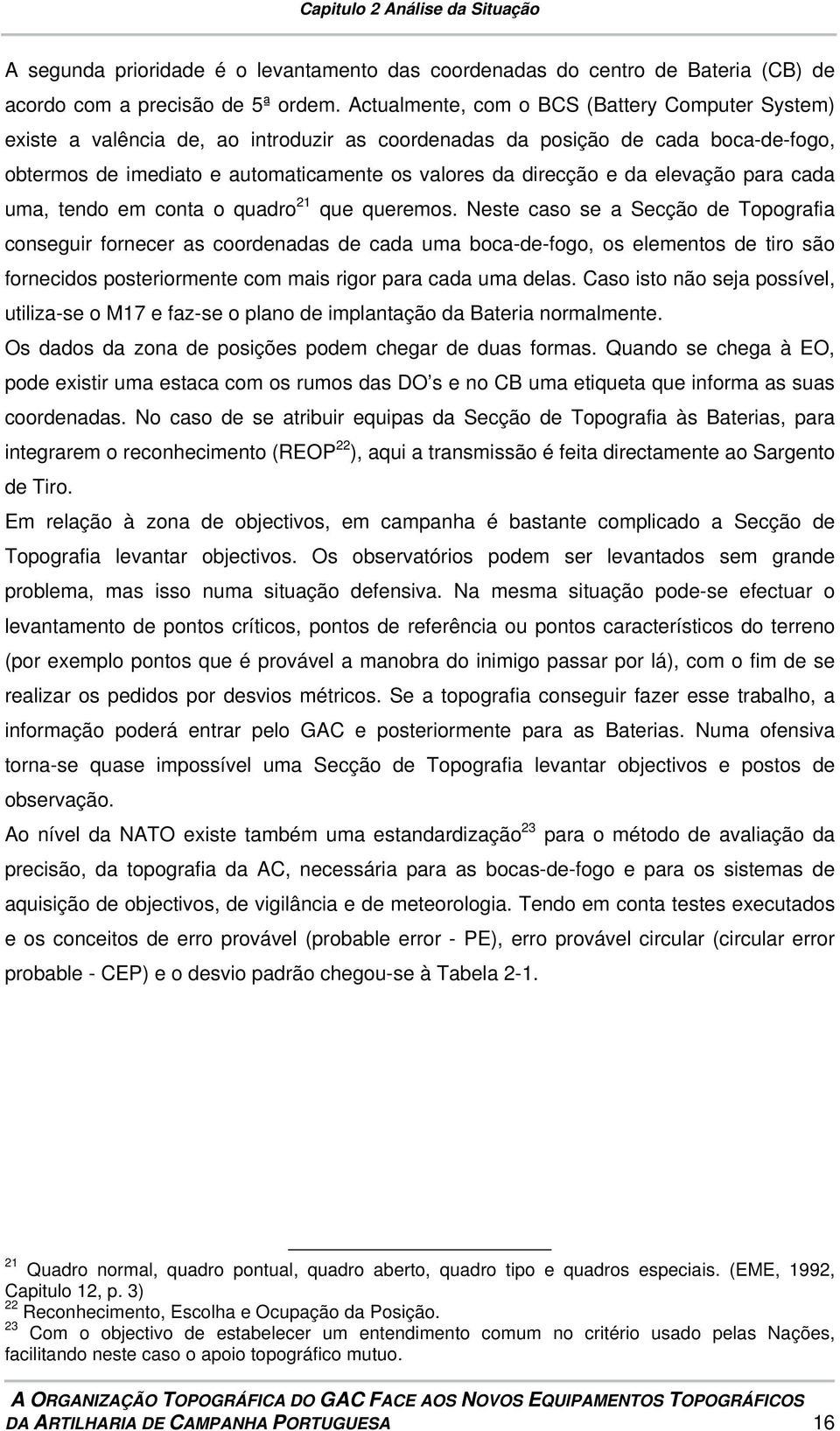 elevação para cada uma, tendo em conta o quadro 21 que queremos.