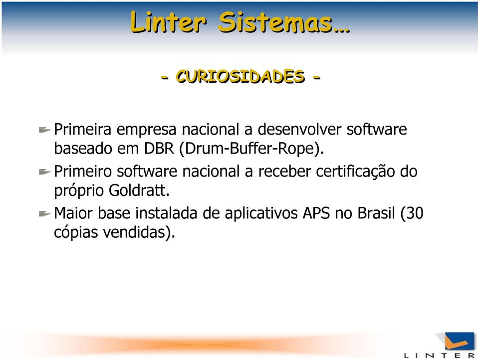 Primeiro software nacional a receber certificação do próprio