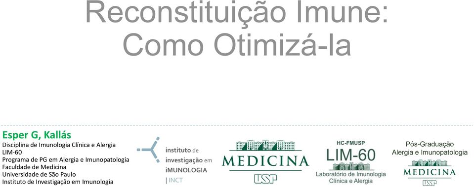 Imunopatologia Faculdade de Medicina Universidade de São Paulo