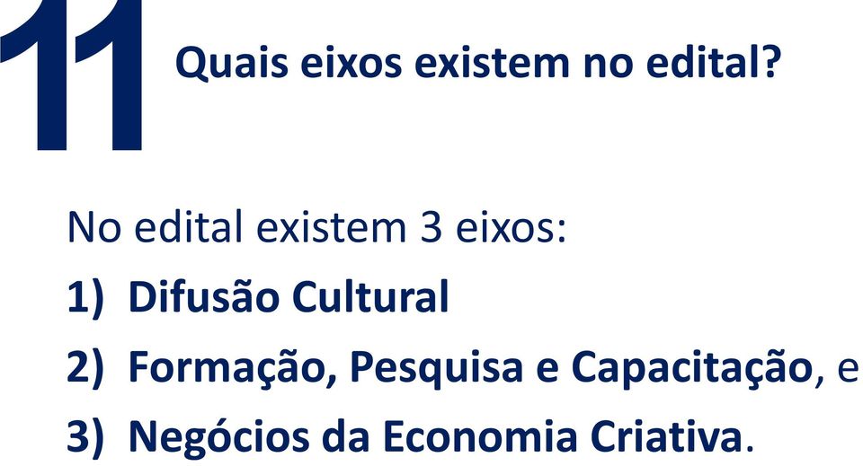 Cultural 2) Formação, Pesquisa e