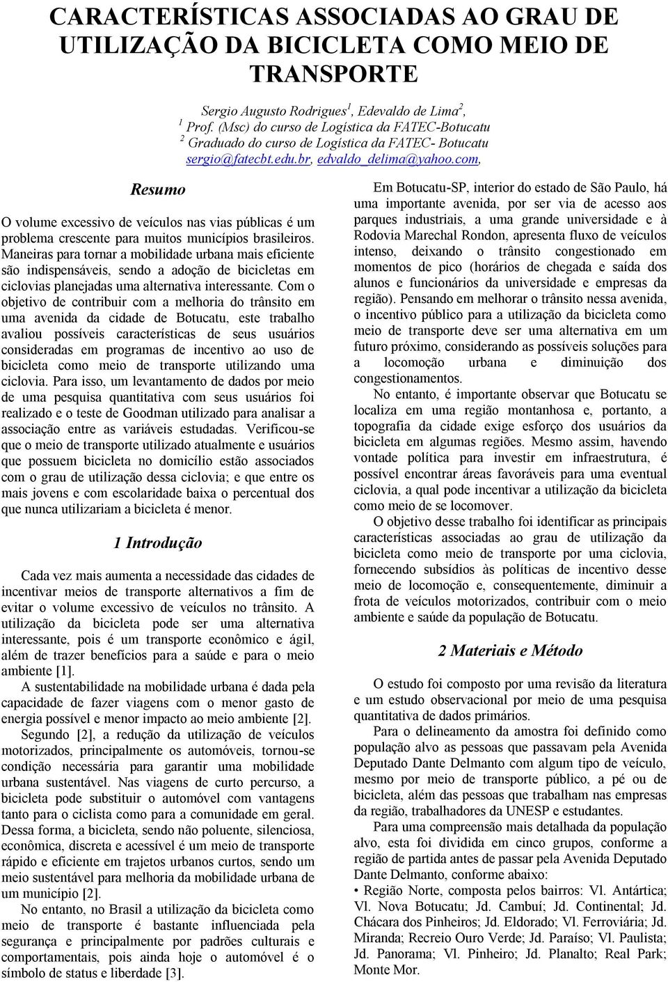 com, Resumo O volume excessivo de veículos nas vias públicas é um problema crescente para muitos municípios brasileiros.