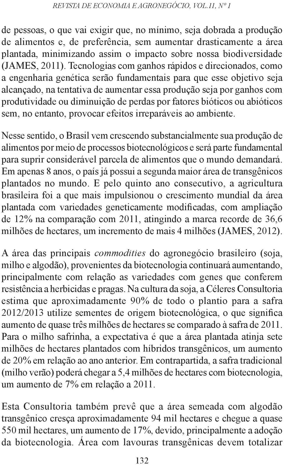 biodiversidade (JAMES, 2011).