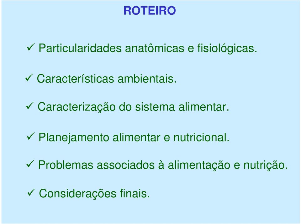 Caracterização do sistema alimentar.