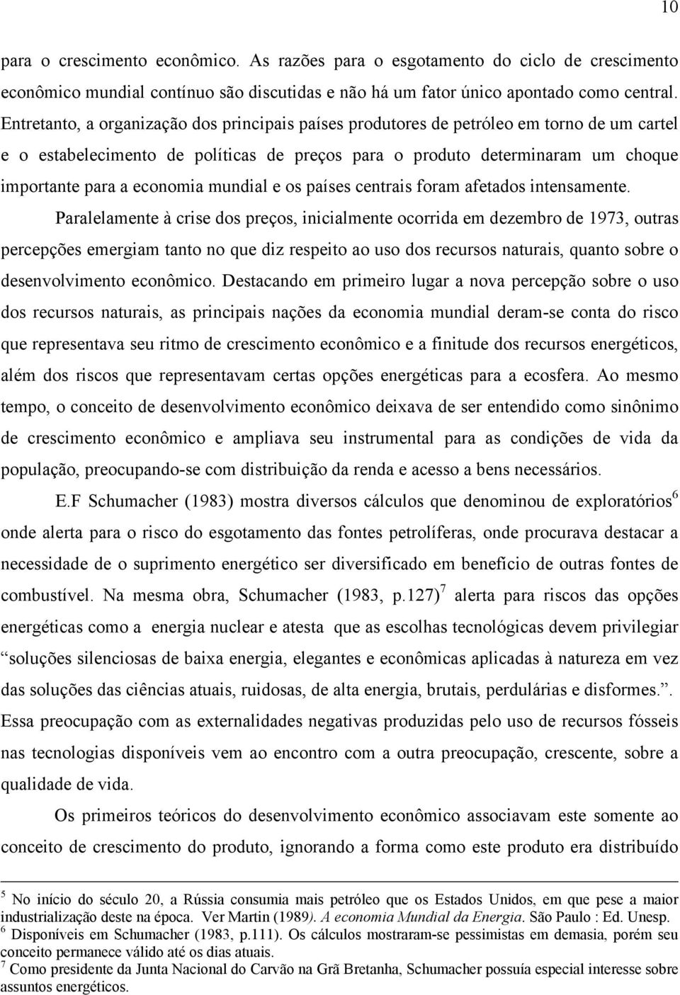 economia mundial e os países centrais foram afetados intensamente.