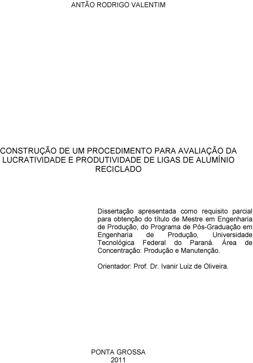 Engenharia de Produção, do Programa de Pós-Graduação em Engenharia de Produção, Universidade Tecnológica Federal