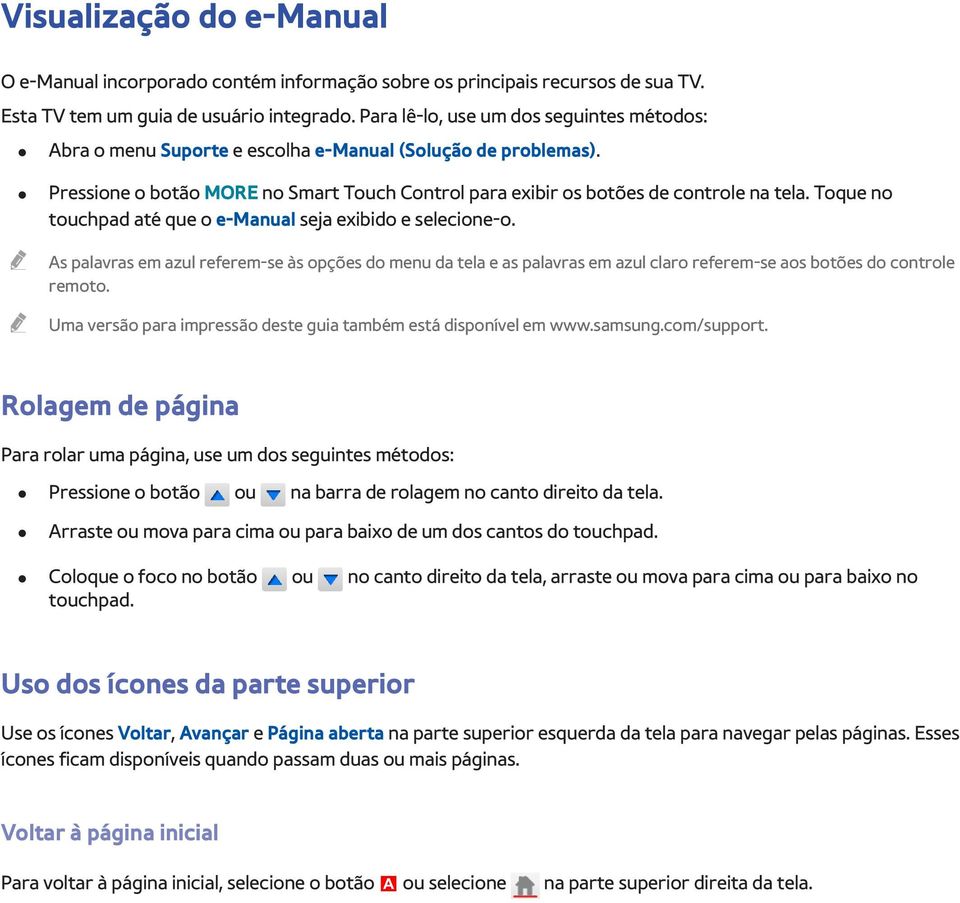 Toque no touchpad até que o e-manual seja exibido e selecione-o. "" As palavras em azul referem-se às opções do menu da tela e as palavras em azul claro referem-se aos botões do controle remoto.