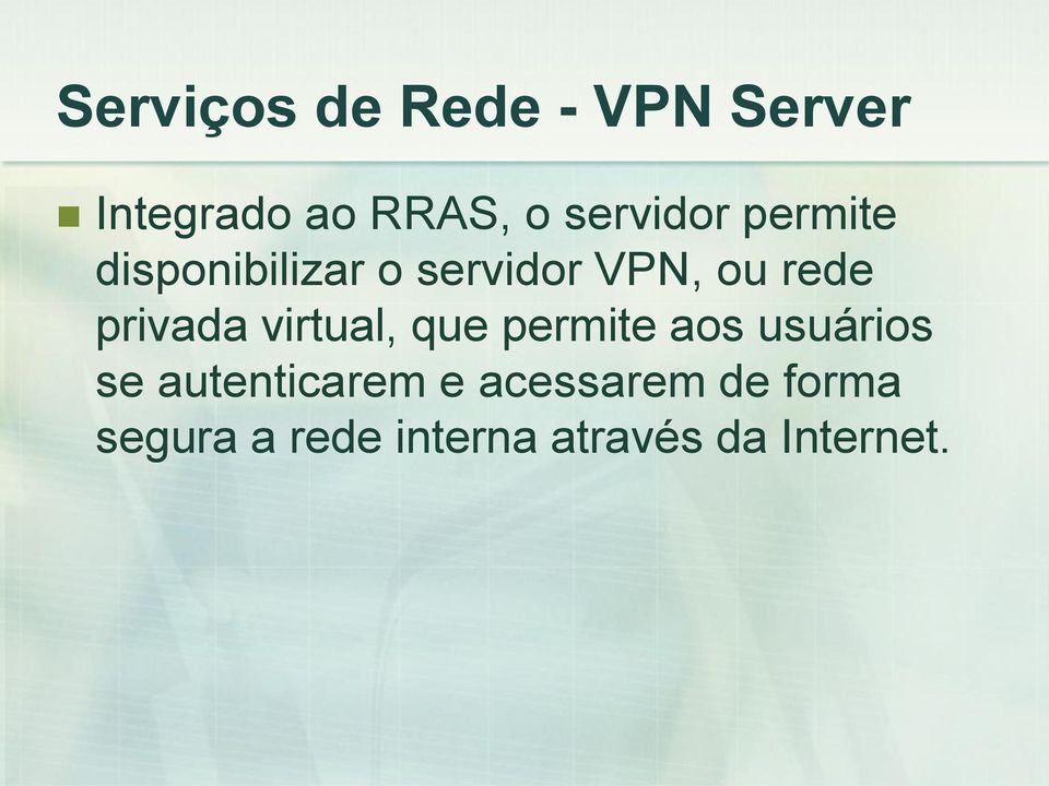 privada virtual, que permite aos usuários se