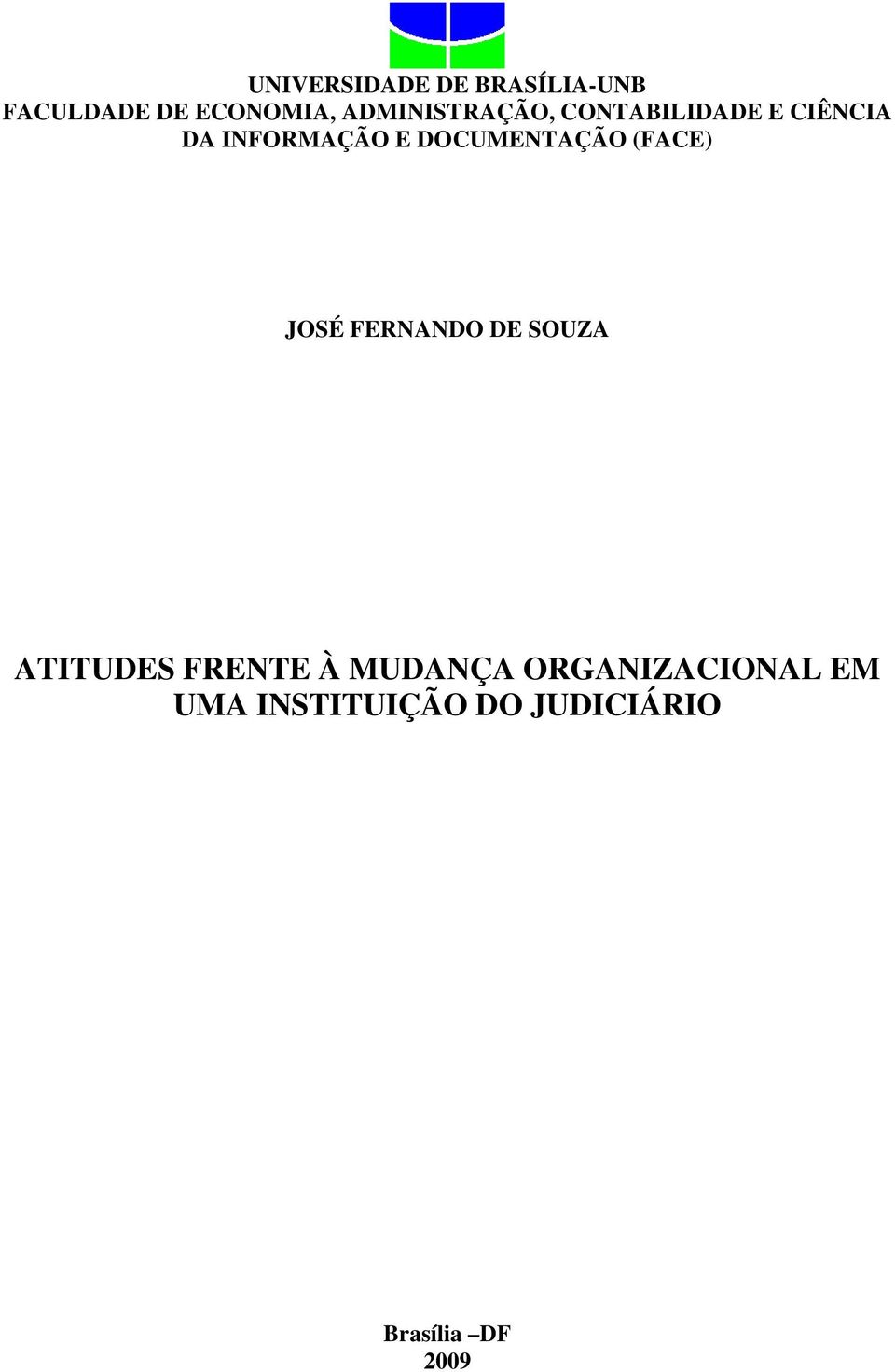 DOCUMENTAÇÃO (FACE) JOSÉ FERNANDO DE SOUZA ATITUDES FRENTE