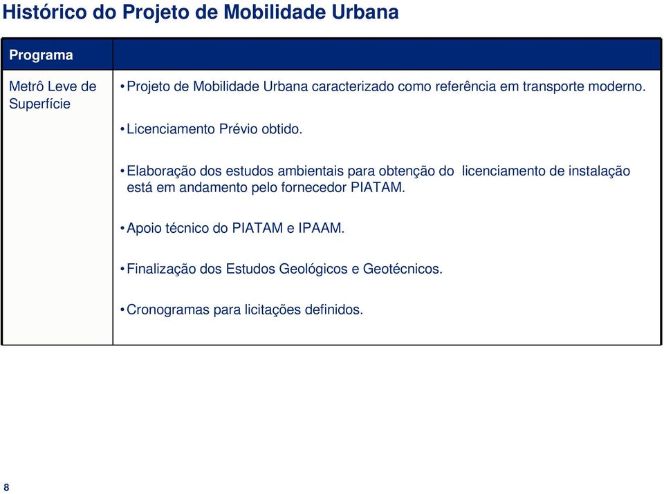 Elaboração dos estudos ambientais para obtenção do licenciamento de instalação está em andamento pelo