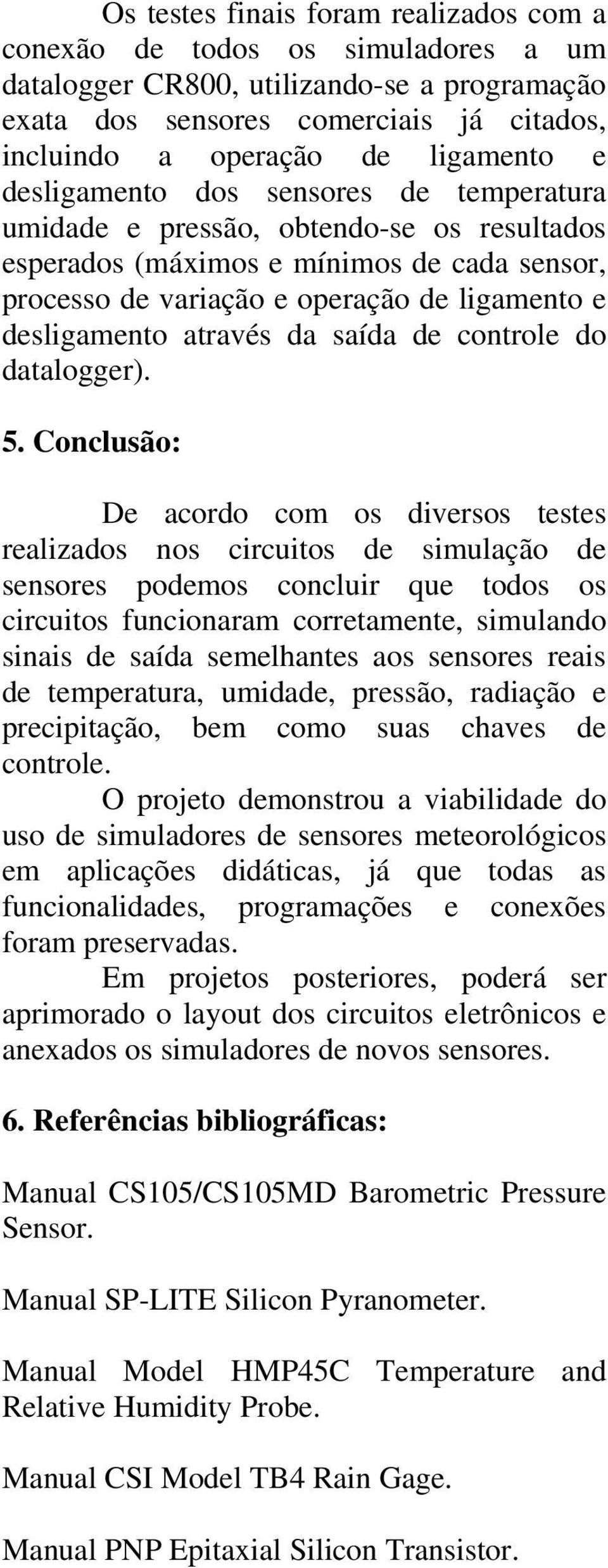 da saída de controle do datalogger). 5.