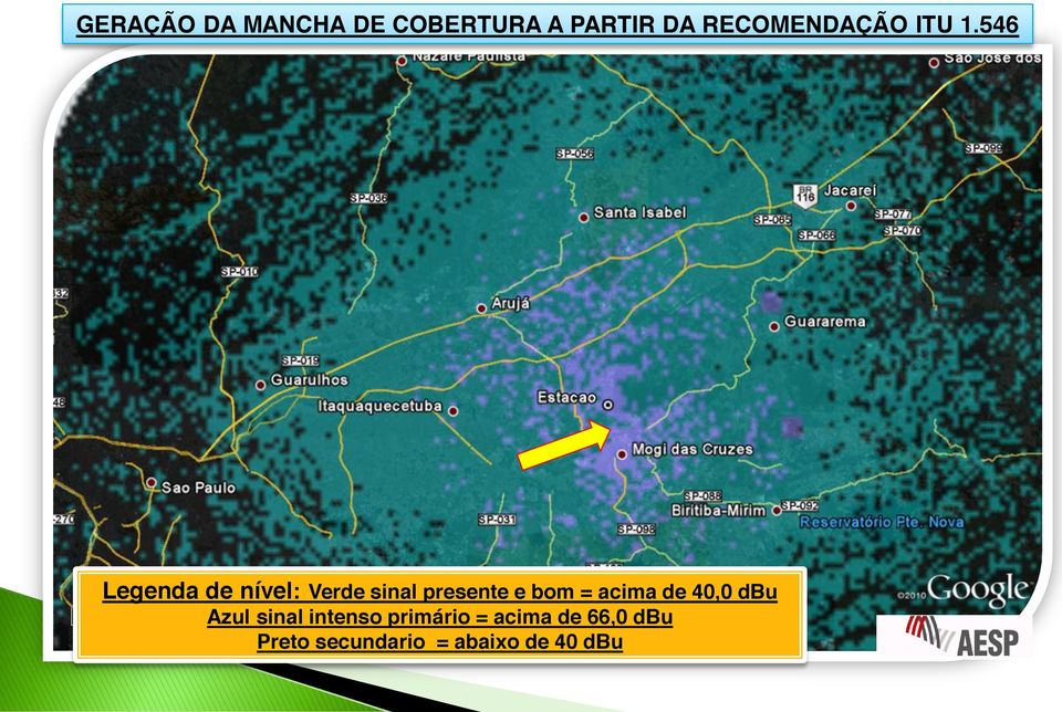 546 Legenda de nível: Verde sinal presente e bom =