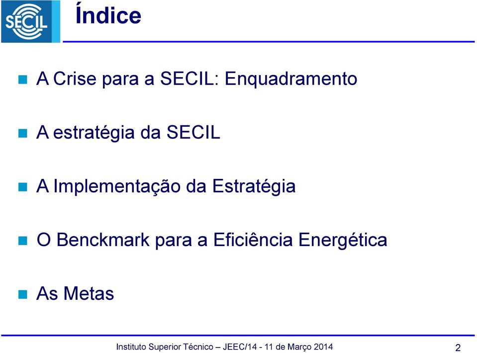 O Benckmark para a Eficiência Energética As Metas