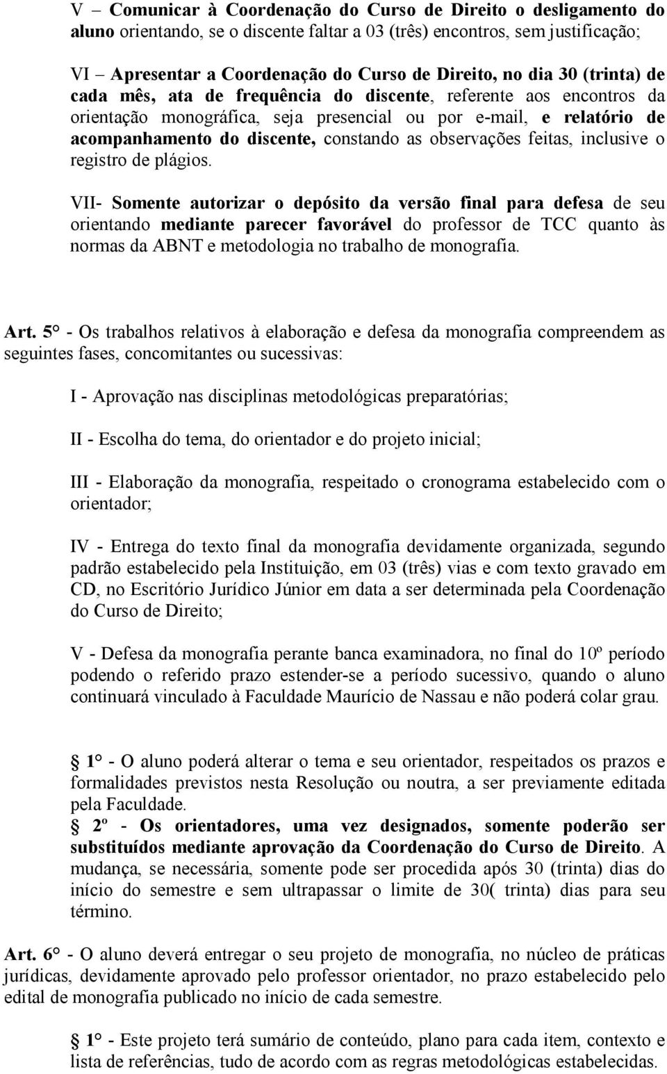 observações feitas, inclusive o registro de plágios.