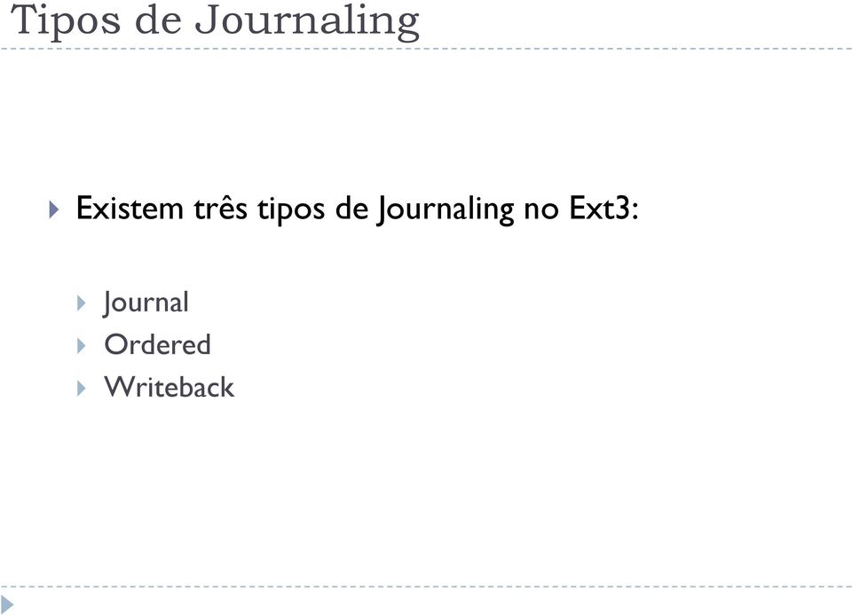Journaling no Ext3: