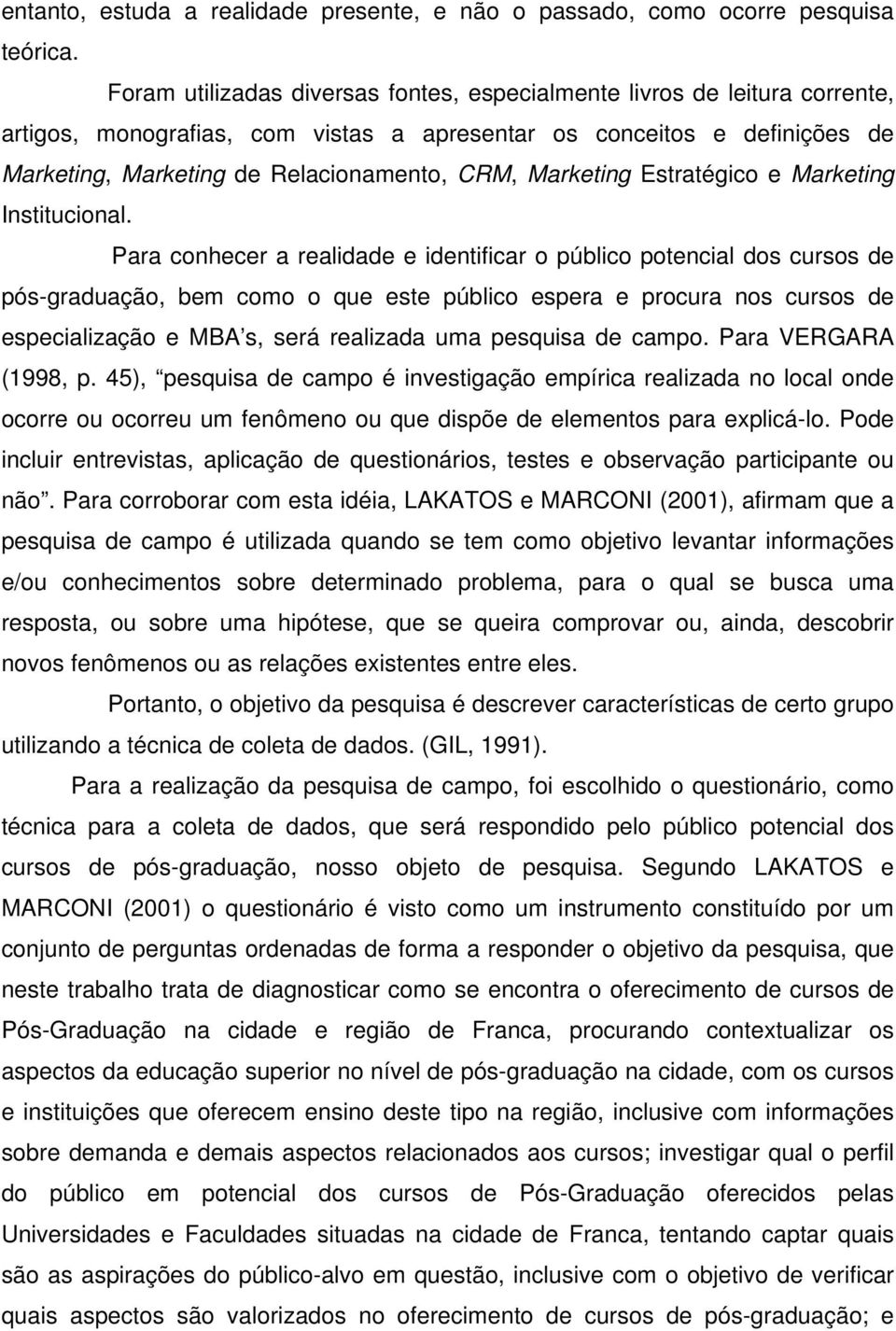 Marketing Estratégico e Marketing Institucional.