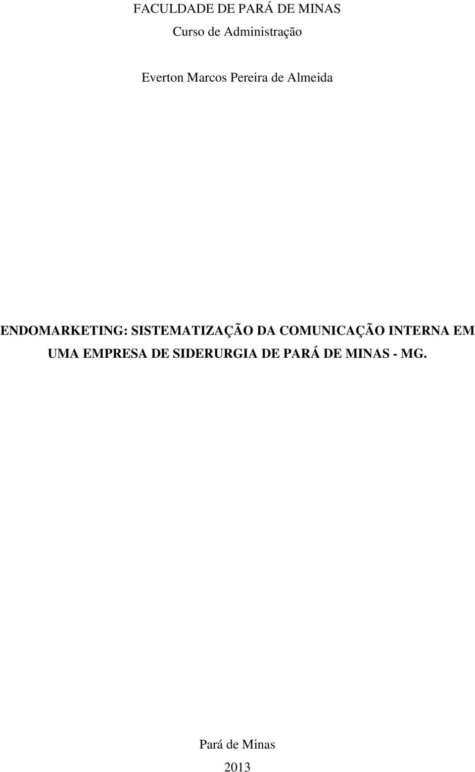 SISTEMATIZAÇÃO DA COMUNICAÇÃO INTERNA EM UMA