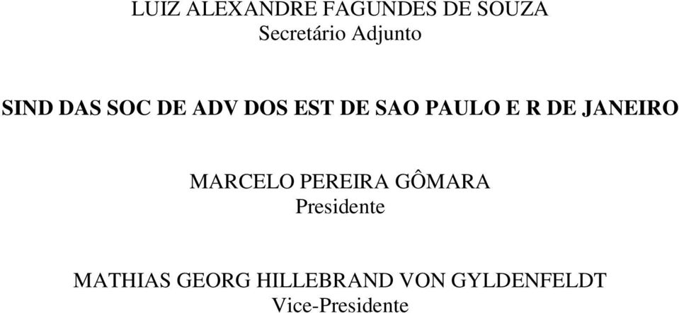 E R DE JANEIRO MARCELO PEREIRA GÔMARA Presidente